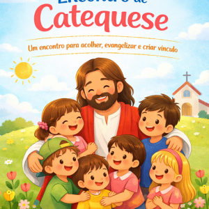 Roteiro primeiro encontro de catequese